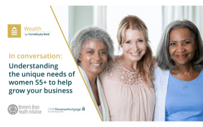 Understanding the unique needs of women 55+ to help grow your business